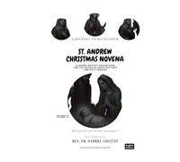 ST. ANDREW CHRISTMAS NOVENA: A Journey to Bethlehem: A Sacred Nativity Prayer Book For the Season of Expectant Hope and Holy Longing (Invoking Divine Grace Novena Series: The Power of Novenas)