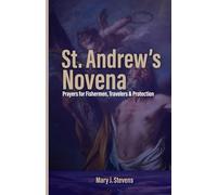 St. Andrew’s Novena: Prayers for Fishermen, Travelers & Protection