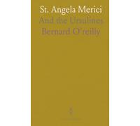 St. Angela Merici: And the Ursulines