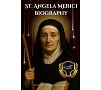 St. Angela Merici biography: The history from beginning to end