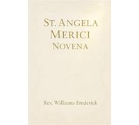 St. Angela Merici Novena: A Nine-Day Devotional of Guidance