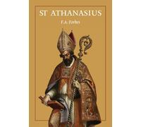 St Athanasius: The Father of Orthodoxy