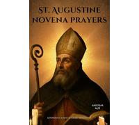 St. Augustine novena prayers: A Powerful 9-Day Catholic Devotion