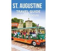 ST. AUGUSTINE TRAVEL GUIDE (2-3 DAY FOCUS): A SIMPLE 2-3 DAY PLAN FOR THE HISTORIC DISTRICT, BEACHES, AND WHAT’S ACTUALLY WORTH YOUR TIME
