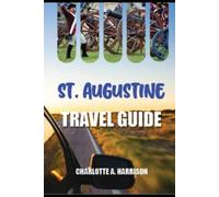 ST. AUGUSTINE TRAVEL GUIDE