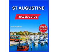 St. Augustine Travel Guide 2026: Historic District Overview & Top Landmarks, Castillo de San Marcos, Flagler College & Ponce de León Hall, Beaches, ... Water Activities & Dolphin Tours, Day Trips,