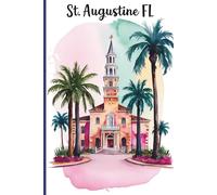 St. Augustine Travel Journal: A lined 6x9 notebook to write about your beach vacation in Florida