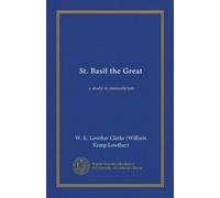 St. Basil the Great: a study in monasticism