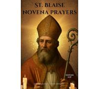 St. Blaise novena prayers: A Powerful 9-Day Catholic Devotion