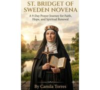 St Bridget of Sweden Novena: A 9-Day Prayer Journey for Faith, Hope, and Spiritual Renewal