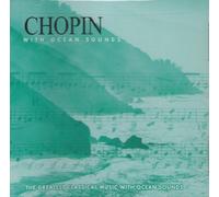 St.Cecelia Symphony Orchestra - Chopin With Ocean Sounds