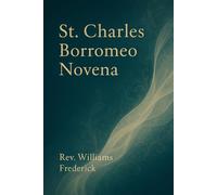 St. Charles Borromeo Novena: A Prayer for Holiness, Humility, and Renewal in Faith