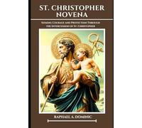 St. Christopher novena: Seeking Courage and Protection Through the Intercession of St. Christopher