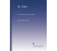 St. Clair: Or, The heiress of Desmond.