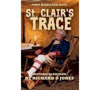 St. Clair's Trace: 1 (Fort Hamilton Days)