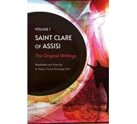 St Clare of Assisi volume 1: The Original Writings