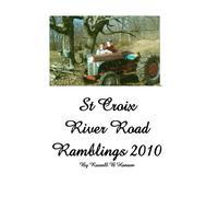 St Croix River Road Ramblings: Stories of the Wisconsin St. Croix River Valley
