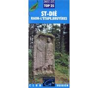 St-Dié Raon-l'Etape Bruyères : 1/25 000 (Top 25 & série bleue - Carte de randonnée)