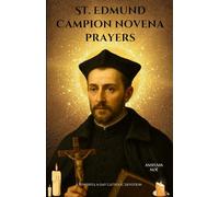 St. Edmund Campion novena prayers: A Powerful 9-Day Catholic Devotion
