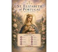 St. Elizabeth of Portugal Prayer Journal
