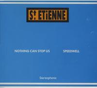 St Etienne - Nothing Can Stop Us