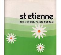 ST ETIENNE - ST ETIENNE / JOIN OUR CLUB / PEOPLE GET REAL