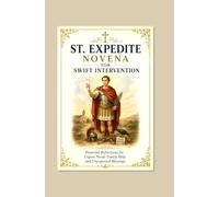 ST. EXPEDITE NOVENA FOR SWIFT INTERVENTION: Prayerful Reflections for Urgent Needs Timely Help and Unexpected Blessings