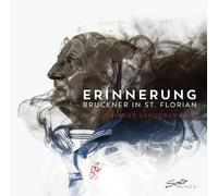 St. Florianer Sängerknaben - Anton Bruckner: Erinnerung