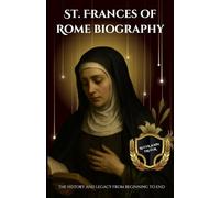 St. Frances of Rome biography: The history and legacy from beginning to end