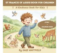 St Francis of Assisi Book for Children - A Kindness Book for Kids: Picture & Coloring Book for Kids Ages 4-8 | Teaching Little Hearts to Stop, See Others, and Be Kind Book for Kids