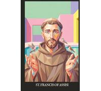 St. Francis of Assisi: Prayer Journal & Novena Guide: Catholic Devotional for Peace, Humility, Simplicity, and Healing