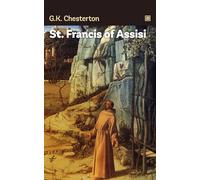 St. Francis of Assisi: Saint Francis of Assisi and his place in the history of religious ideas.