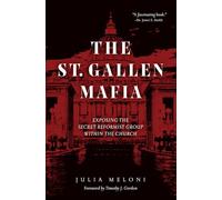 St. Gallen Mafia: Exposing the Secret Reformist Group Within the Church