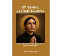 ST. GEMMA GALGANI NOVENA: 9 Days of Prayer for Inner Strength, Emotional Healing, and Purity of Heart