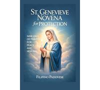 ST. GENEVIEVE NOVENA FOR PROTECTION: Nine Days Prayers For Peace and Healing: 6 (Filipino Novena Prayer Books)