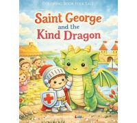 St George and the kind dragon: Coloring Book Folk Tale