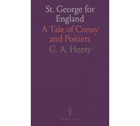 St. George for England: A Tale of Cressy and Poitiers
