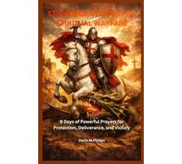 ST. GEORGE NOVENA FOR SPIRITUAL WARFARE: 9 Days of Powerful Prayers for Protection, Deliverance, and Victory