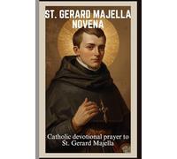ST. GERARD MAJELLA NOVENA: Catholic devotional prayer to St. Gerard Majella
