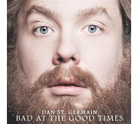 St. Germain Dan - Bad at the Good Times