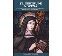 St. Gertrude Novena: A Devotional Guide to Peace, Healing, and Spiritual Renewal