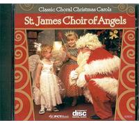 St. James Choir of Angels, Classic Choral Christmas Carols