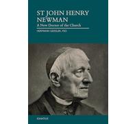 St. John Henry Newman: A New Doctor of the Church