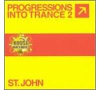 St. John - Progressions Into Trance 2