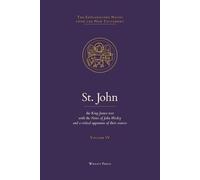 St. John: The King James Text with the Explanatory Notes of John Wesley (The Explanatory Notes upon the New Testament)