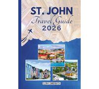 St. John Travel Guide 2026