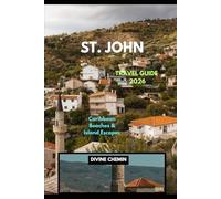 ST. JOHN TRAVEL GUIDE 2026: Caribbean Beaches & Island Escapes