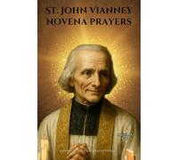 St. John Vianney novena prayers: A Powerful 9-Day Catholic Devotion