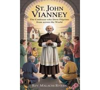ST. JOHN VIANNEY: The Confessor Who Drew Pilgrims From Across the World
