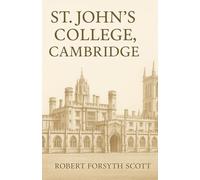 St. John's College, Cambridge by Robert Forsyth Scott